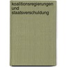 Koalitionsregierungen Und Staatsverschuldung door Andreas Backhaus