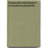 Kooperationsstrategien: Innovationsnetzwerke by Cem Atli