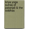 Kriya Yoga Sutras Of Patanjali & The Siddhas door Marshall Govindan