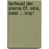 Lanfeust der Sterne 01. Eins, zwei ... Troy! by Didier Tarquin