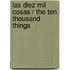 Las diez mil cosas / The ten thousand things