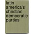 Latin America's Christian Democratic Parties