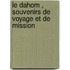 Le Dahom , Souvenirs De Voyage Et De Mission