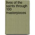 Lives Of The Saints Through 100 Masterpieces
