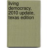 Living Democracy, 2010 Update, Texas Edition by Joanne Connor Green