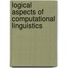 Logical Aspects Of Computational Linguistics by Philippe de Groote
