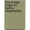 Love & Logic Magic For Lasting Relationships door Jim Fay