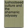 Lushootseed Culture and the Shamanic Odyssey door Jay Miller