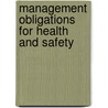 Management Obligations For Health And Safety by Gregory William Smith