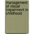 Management Of Visual Impairment In Childhood