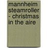 Mannheim Steamroller - Christmas in the Aire door Hal Leonard Publishing Corporation