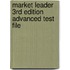 Market Leader 3rd Edition Advanced Test File