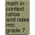 Math in Context Ratios and Rates Mic Grade 7