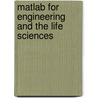 Matlab For Engineering And The Life Sciences door Joseph Tranquillo