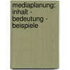 Mediaplanung: Inhalt - Bedeutung - Beispiele door Fabian Schmied