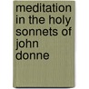 Meditation In The Holy Sonnets Of John Donne by Judit Tomor