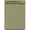 Medizintechnik und Informationstechnologie 3 door Armin Gärtner