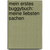 Mein erstes Buggybuch: Meine liebsten Sachen by Helmut Spanner