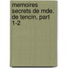 Memoires Secrets de Mde. de Tencin, Part 1-2 door Louis Barth?lemy