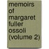 Memoirs Of Margaret Fuller Ossoli (Volume 2)