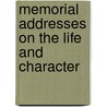 Memorial Addresses On The Life And Character door Thomas H. Herndon
