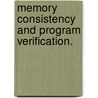 Memory Consistency And Program Verification. door Rodrigo Ferreira