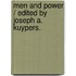 Men And Power / Edited By Joseph A. Kuypers.
