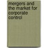 Mergers And The Market For Corporate Control