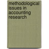 Methodological Issues In Accounting Research door Zahirul Hoque