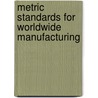 Metric Standards For Worldwide Manufacturing door Knut O. Kverneland