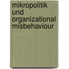 Mikropolitik Und Organizational Misbehaviour door Xenia Vorwerk
