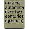Musical Automata Over Two Centuries (German) door Werner Reiss