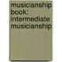 Musicianship Book: Intermediate Musicianship