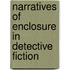Narratives Of Enclosure In Detective Fiction