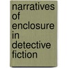 Narratives Of Enclosure In Detective Fiction by Michael Cook