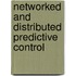 Networked And Distributed Predictive Control