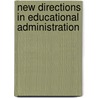 New Directions In Educational Administration by Thurston