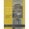 New Europe, New Germany, Old Foreign Policy? door Douglas Webber