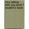 Nice Talking With You Level 1 Student's Book door Tom Kenny
