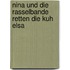 Nina Und Die Rasselbande Retten Die Kuh Elsa