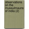 Observations On The Mussulmauns Of India (2) door B. Mir Hasan 'Ali