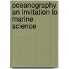 Oceanography An Invitation To Marine Science door Tom Garrison