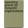 Operating Grants for Nonprofit Organizations door Oryx Publishing