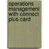 Operations Management With Connect Plus Card
