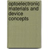Optoelectronic Materials And Device Concepts door Vikram