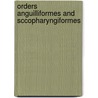 Orders Anguilliformes And Sccopharyngiformes by Eugenia B. Bohlke