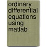 Ordinary Differential Equations Using Matlab door John Polking