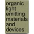 Organic Light Emitting Materials And Devices