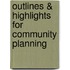 Outlines & Highlights For Community Planning
