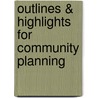 Outlines & Highlights For Community Planning door Eric Kelly